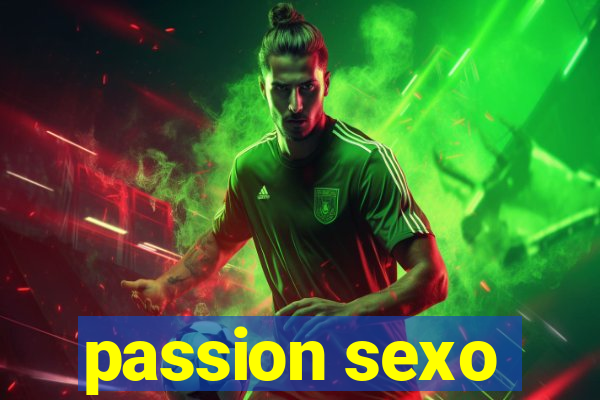 passion sexo